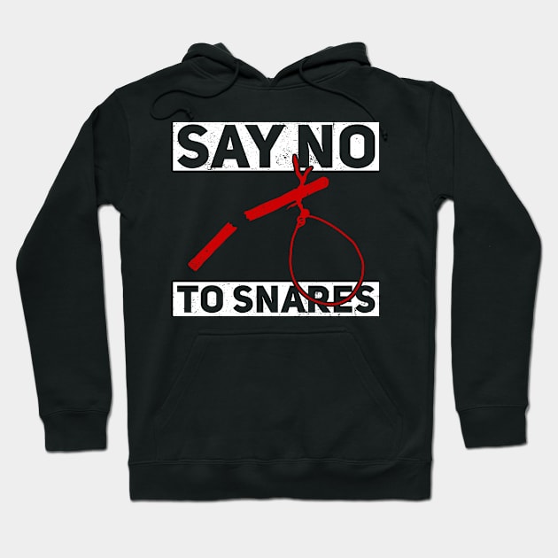 Say No to Snares - Against Animal Trapping Animal Rights Activist Hoodie by Anassein.os